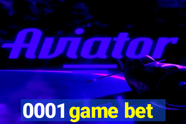 0001 game bet