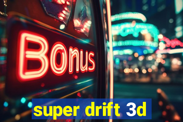 super drift 3d