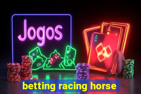 betting racing horse