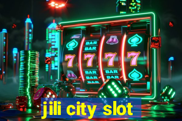 jili city slot