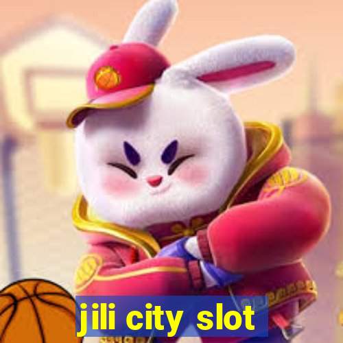 jili city slot