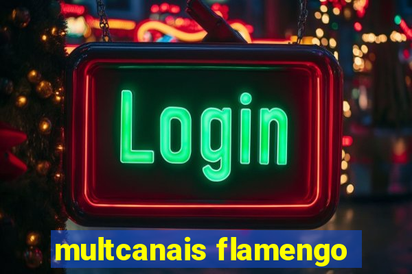 multcanais flamengo