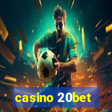 casino 20bet