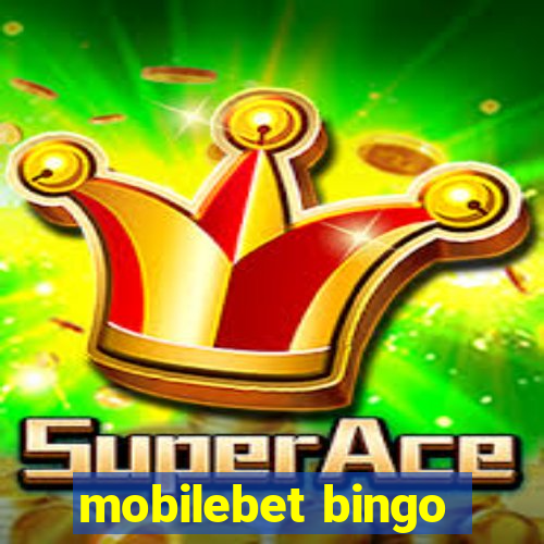 mobilebet bingo