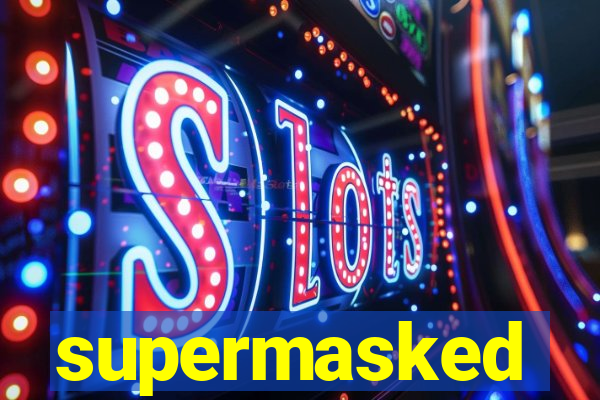 supermasked