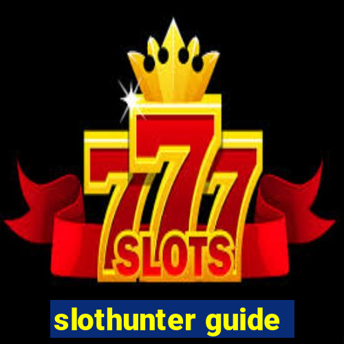 slothunter guide