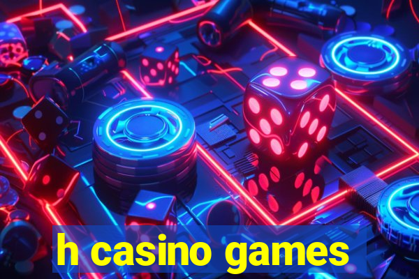 h casino games