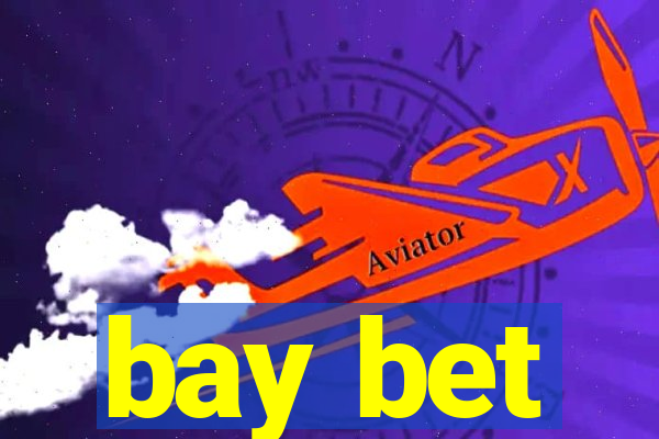 bay bet