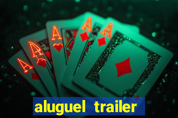 aluguel trailer porto alegre