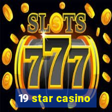 19 star casino