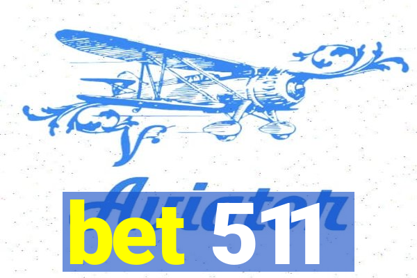 bet 511