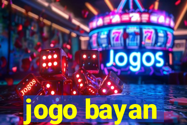 jogo bayan