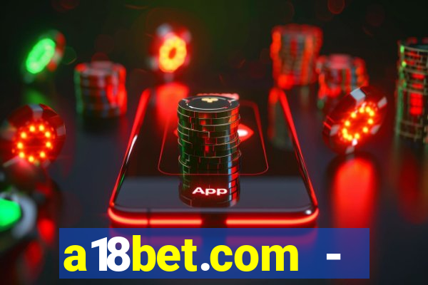 a18bet.com - caça-niqueis online casino