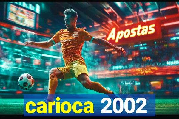 carioca 2002