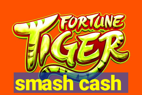 smash cash