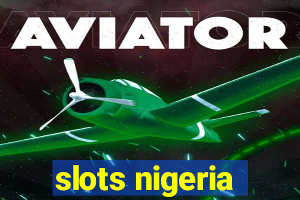 slots nigeria