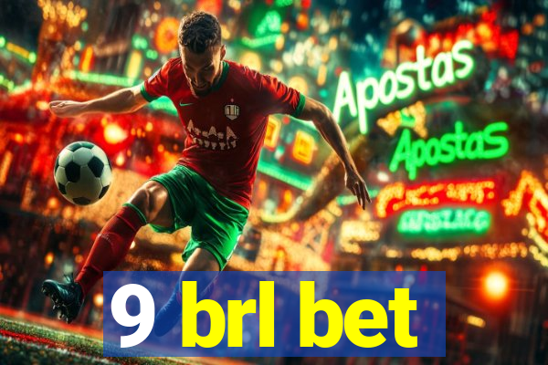 9 brl bet