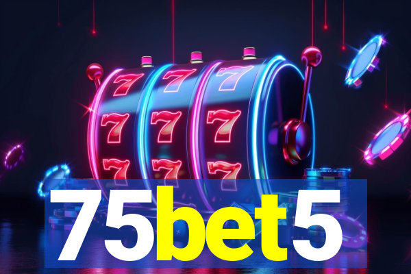 75bet5