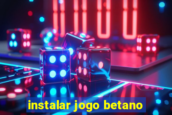 instalar jogo betano