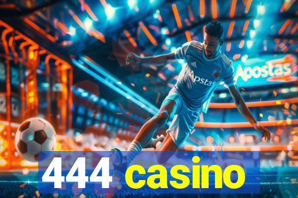 444 casino