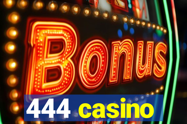 444 casino