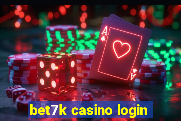 bet7k casino login