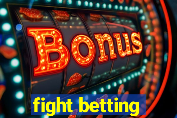 fight betting