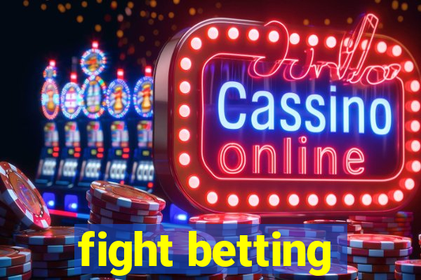 fight betting