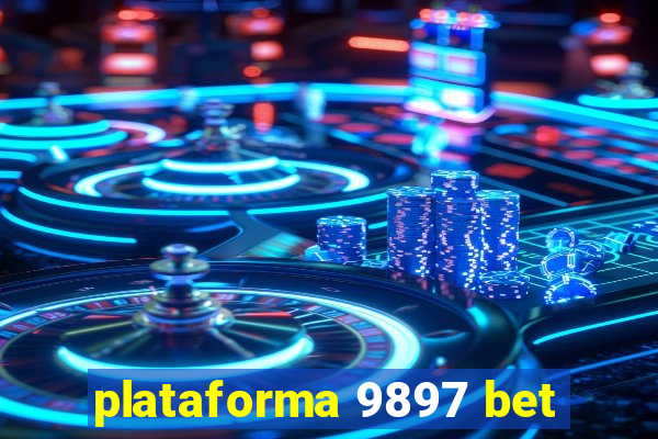 plataforma 9897 bet