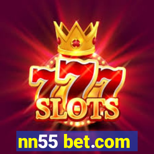 nn55 bet.com