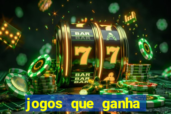 jogos que ganha dinheiro de verdade sem apostar