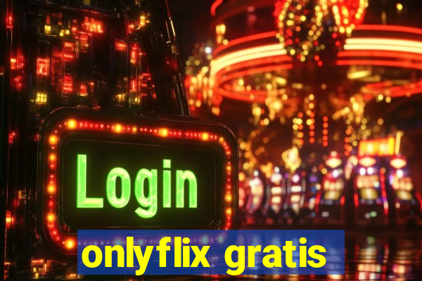 onlyflix gratis