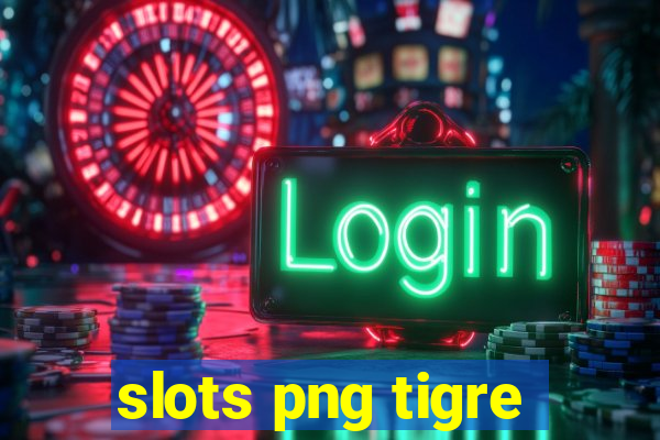 slots png tigre