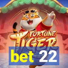 bet 22