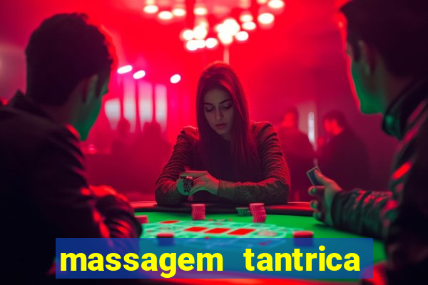 massagem tantrica zona leste