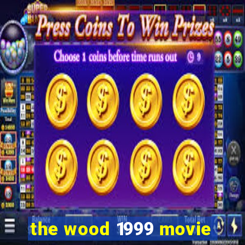 the wood 1999 movie