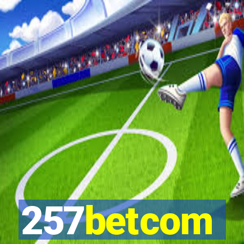 257betcom