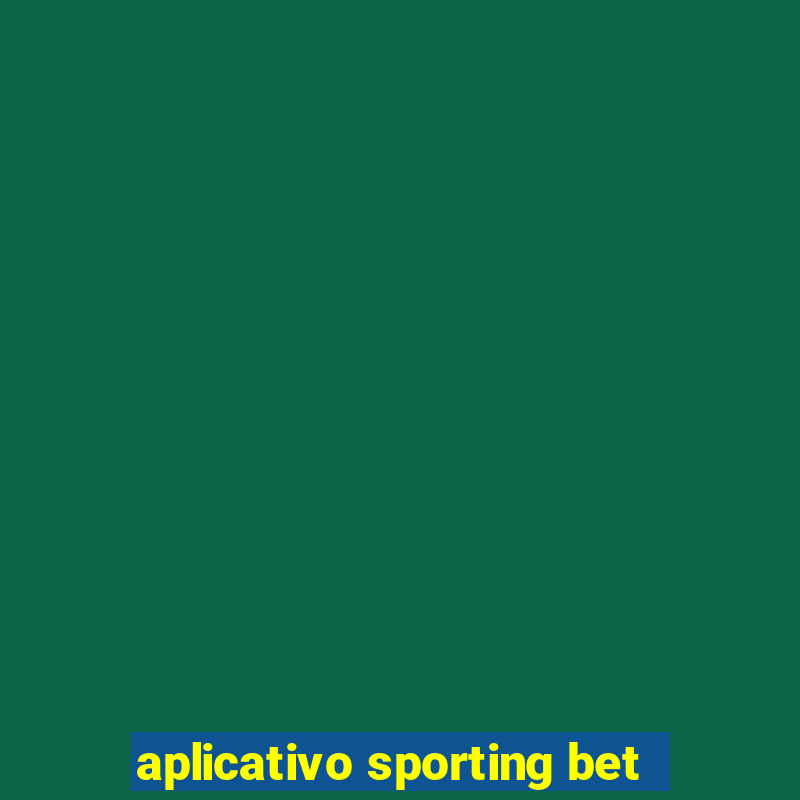 aplicativo sporting bet