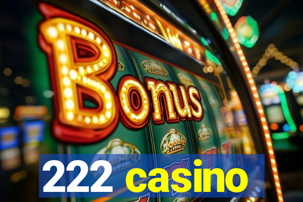 222 casino