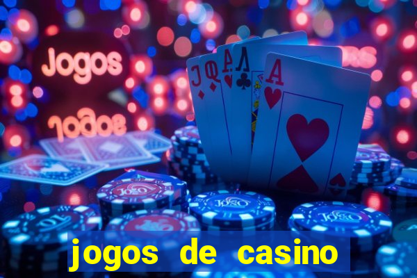 jogos de casino gratis maquinas tragamonedas