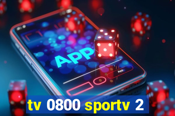 tv 0800 sportv 2