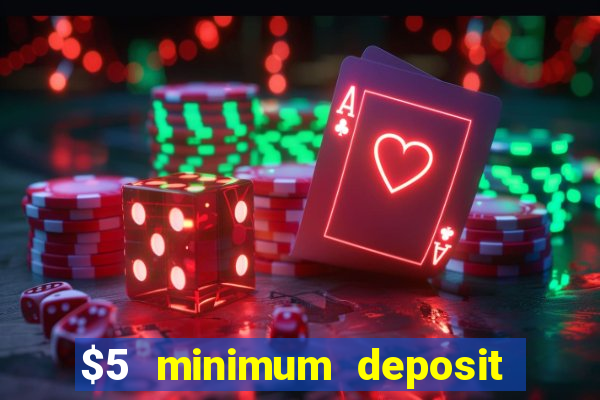 $5 minimum deposit casino canada 2021