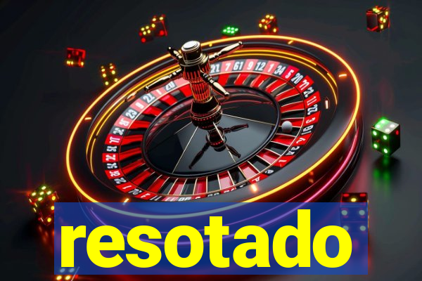 resotado