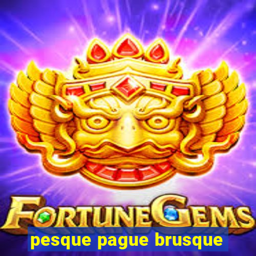 pesque pague brusque