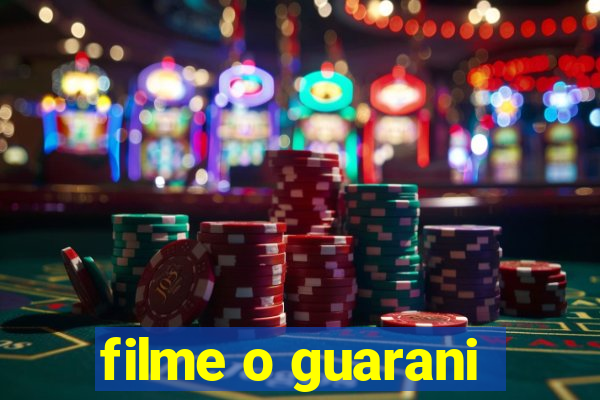 filme o guarani