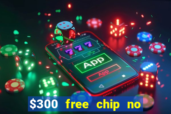 $300 free chip no deposit casino canada