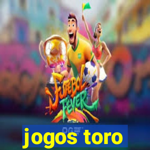 jogos toro