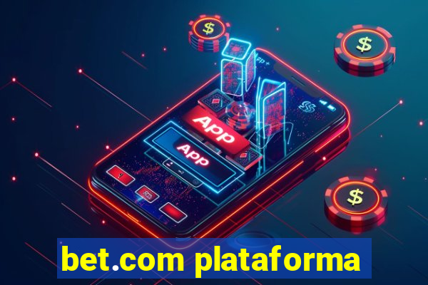 bet.com plataforma