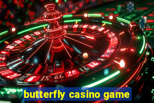 butterfly casino game