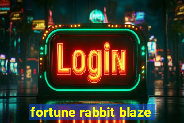 fortune rabbit blaze